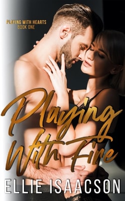 Playing with Fire
