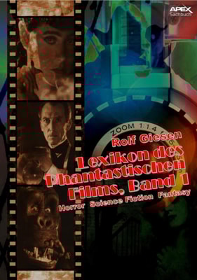 LEXIKON DES PHANTASTISCHEN FILMS, BAND 1 - Horror, Science Fiction, Fantasy