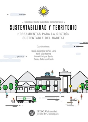 Sustentabilidad y territorio : herramientas para la gestion sustentable del habitat