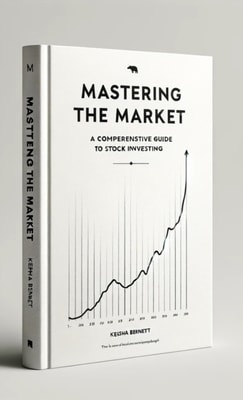 Mastering the Market: A Comprehensive Guide to Stock Investing