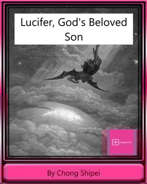 Lucifer, God's Beloved Son