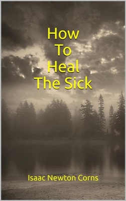 How  To  Heal  The Sick