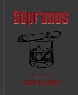 Sopranos: The Official Cocktail Book