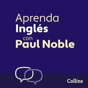 Aprenda Ingles para Principiantes con Paul Noble - Learn English for Beginners with Paul Noble, Spanish Edition