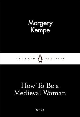 How To Be a Medieval Woman