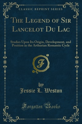 Legend of Sir Lancelot Du Lac