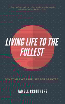Living Life To The Fullest