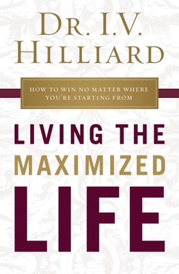Living the Maximized Life