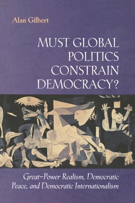 Must Global Politics Constrain Democracy?