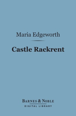Castle Rackrent (Barnes & Noble Digital Library)