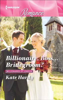 Billionaire, Boss . . . Bridegroom?