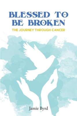 Blessed To Be Broken