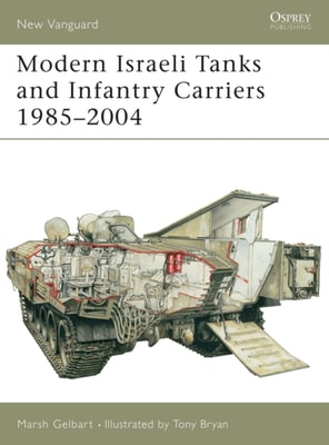 Modern Israeli Tanks and Infantry Carriers 1985 2004