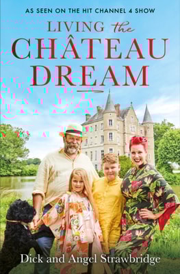Living the Ch teau Dream