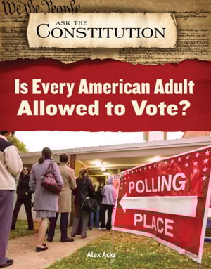 Is Every American Adult Allowed to Vote?
