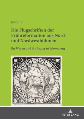 Die Flugschriften der Fruehreformation aus Nord- und Nordwestboehmen