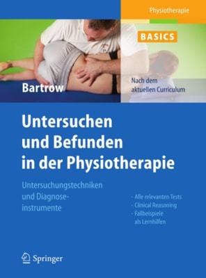 Physiotherapie Basics: Untersuchen und Befunden in der Physiotherapie