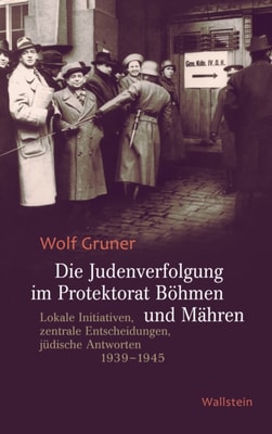 Die Judenverfolgung im Protektorat Böhmen und Mähren