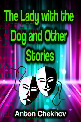 Lady with the Dog and Other Stories
