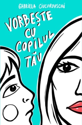 Vorbeste cu copilul tau