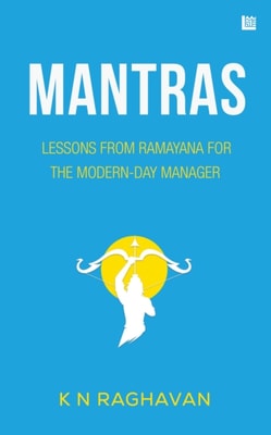 Mantras: Lessons from Ramayana for the Modern-Day Manager