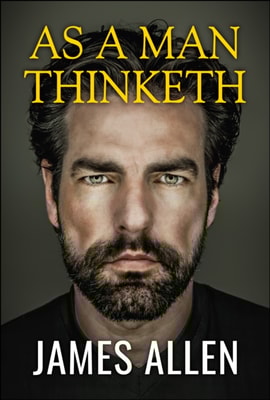 As a Man Thinketh