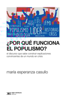 ¿Por qué funciona el populismo?