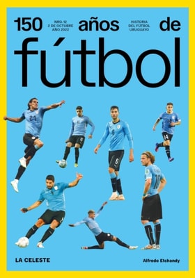 150 años de fútbol. La celeste