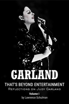 Garland - That's Beyond Entertainment - Reflections on Judy Garland