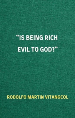 &quote;Is Being Rich Evil to God?&quote;