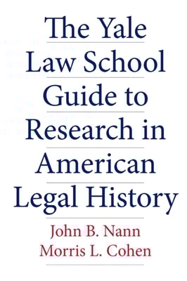 Yale Law School Guide to Research in American Legal History