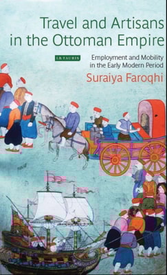 Travel and Artisans in the Ottoman Empire