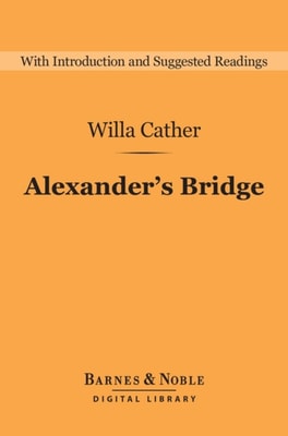 Alexander's Bridge (Barnes & Noble Digital Library)