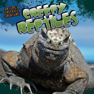 Creepy Reptiles