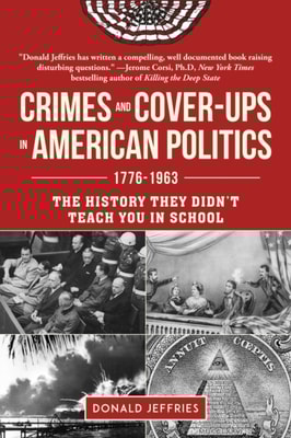 Crimes and Cover-ups in American Politics