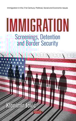 Immigration: Screenings, Detention and Border Security