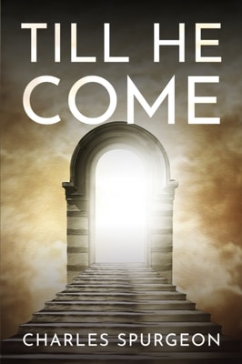 Till He Come