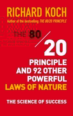 80/20 Principle and 92 Other Powerful Laws of Nature