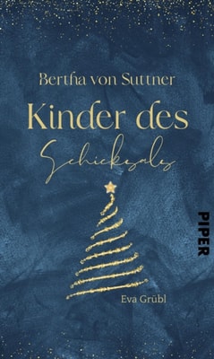 Bertha von Suttner – Kinder des Schicksals