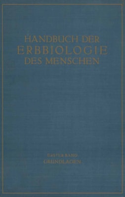 Die Grundlagen der Erbbiologie des Menschen