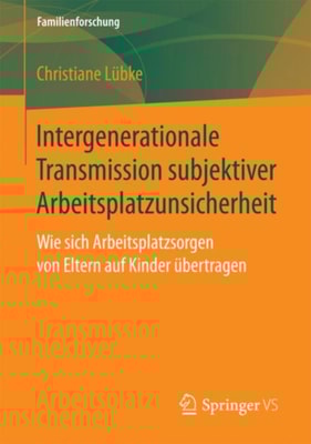 Intergenerationale Transmission subjektiver Arbeitsplatzunsicherheit