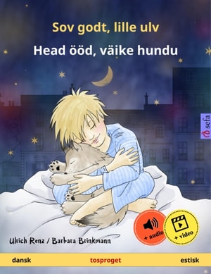 Sov godt, lille ulv – Head ööd, väike hundu (dansk – estisk)
