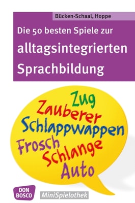 Die 50 besten Spiele zur alltagsintergrierten Sprachbildung - eBook