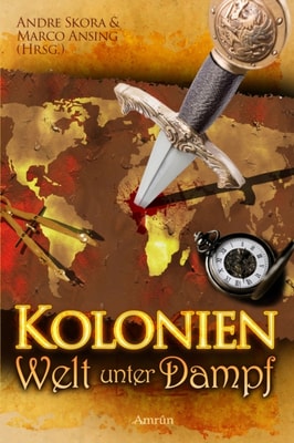 Kolonien - Welt unter Dampf
