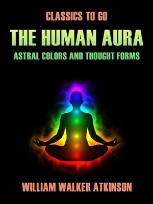 Human Aura Astral Colors and Thought Forms