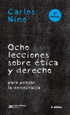 Ocho lecciones sobre ética y derecho para pensar la democracia