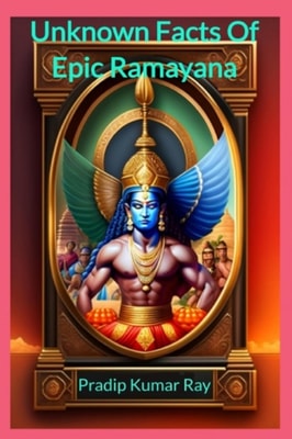 Unknown Facts Of Epic Ramayana