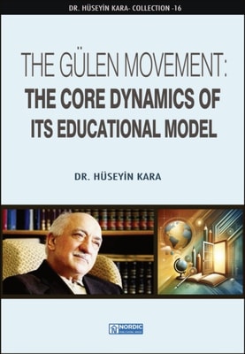 Gulen Movement: The Core Dynamics of Its Educational Model