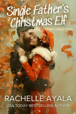Single Father's Christmas Elf: A Holiday Family Wish