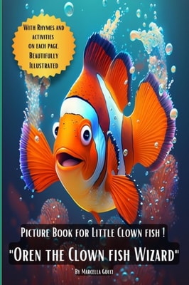 Picture Book For Little Clown Fish "e;Oren the Clown Fish Wizard"e;